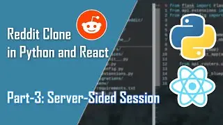 (Part 3) Making a Reddit Clone with Python and React - Server-Sided Session Authentication
