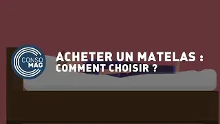 Acheter un matelas : comment choisir ? #CONSOMAG