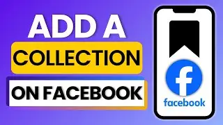 How to Add a Collection on Facebook 2025