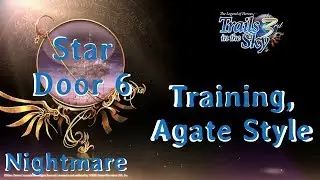 The Legend of Heroes: Trails in the Sky 3rd (Star Door 6: Training, Agate Style 4) Nightmare - PC