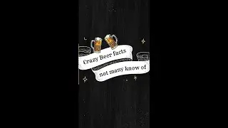 Crazy Beer Facts Not Many Know Of ;D #shorts