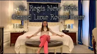 The St. Regis New York Grand Luxe Room Tour | Hotel on 5th Avenue Manhattan NYC