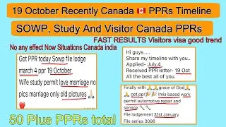 19 October Canada PPR Timeline Today | SOWP, Study and Visitor visas PPR request timeline Canada.
