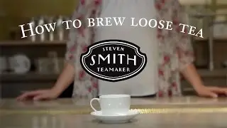 How to Brew Loose Tea by Smith Teamaker