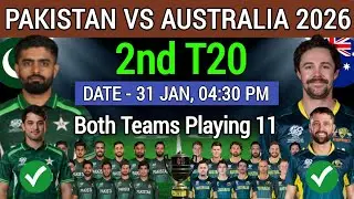 Pakistan vs Australia 2ND T20 Playing 11 | PAK vs AUS Playing 11 | AUS vs PAK Final Playing 11