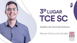 TCE SC: Entrevista com Marcos Vinicius de Carvalho, 3º lugar para Auditor - Administração