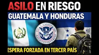 EE.UU. enviará solicitantes de asilo a Guatemala y Honduras: abogada explica qué cambia