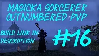 Magicka Sorcerer 1vX/2vX - Outnumbered PVP #16 - ESO Dragon Bones