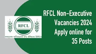 RFCL non executive VAcancies 2024, Apply online for 35 Posts