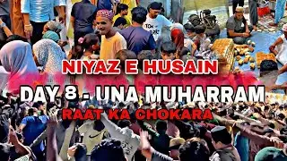 Day 8 | NIYAZ-E-HUSAIN ka Safar & Raat ka Chokara | Una Muharram 2025 ka Josh!