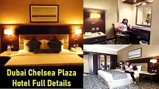 Chelsea Plaza Hotel Full Details | Chelsea Plaza Hotel Review 2022 | Chelsea plaza hotel in Dubai