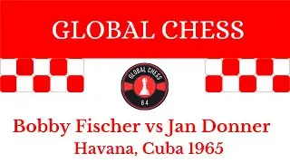 Bobby Fischer vs Jan Donner. Havana, Cuba 1965