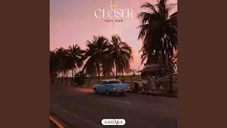 Closer
