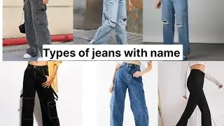 Different types of jeans with name and  body shape/ bottom wears