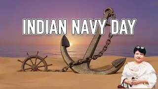 Significance of Indian Navy Day || नौसेना दिवस