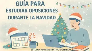 🎓 Gu&iacute;a para estudiar oposiciones en Navidad