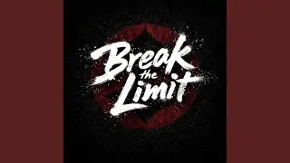 Break the Limit