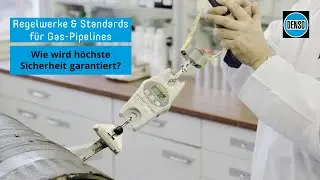 Regelwerke & Standards für Gas-Pipelines: Wie wird höchste Sicherheit garantiert?