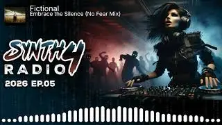 Synth4 Radio - 2026 Episode 05 - EBM/SynthPop/FuturePop Dance Mix
