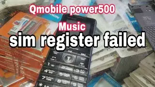 Qmobile power500 Music sim register failed
