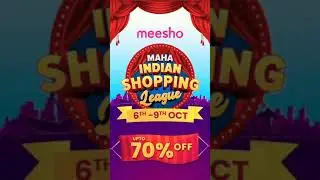 meesho Maha Indian shopping League 6-9 October