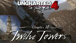 Uncharted Legacy of Thieves: Chapter 10 | The Twelve Towers