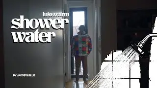 LUKEWARMSHOWERWATER visualizer - Jacob's Blue