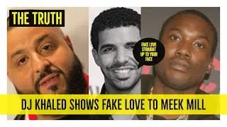 DJ Khaled TURNED HIS BACK to Meek Mill After Drake Problem, NOW He Wants to Work With Him FAKE LOVE