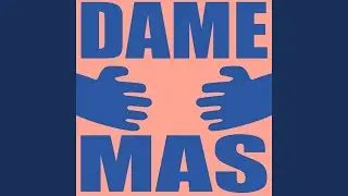 Dame Mas
