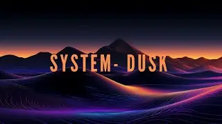 System - Dusk || Synthwave