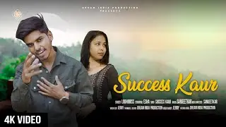 Success Kaur (Full Video) R Nait | Covered By LodhiB👊SS | Esha Saxena | Dream India Production