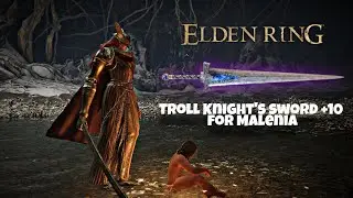 Troll Knight's Sword +10 for Malenia