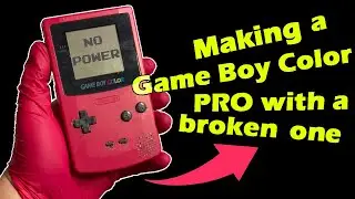 Making a Game Boy Color PRO with a broken one