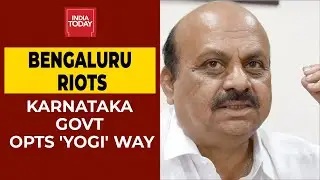 Bengaluru Riots: Karnataka Govt Opts 'Yogi' Way, To Recover Damages From Rioters