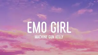 Machine Gun Kelly - emo girl ft. WILLOW (Lyrics) I fell in love with an emo girl