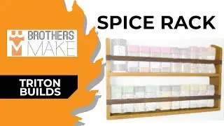 Easy In-door Spice Rack  - A Triton Build With Brothers Make