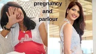 Pregnancy & parlor 😳 प्रेग्नसीमे पार्लर😳