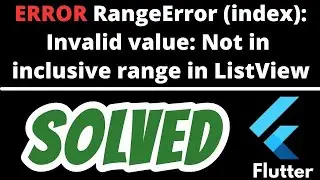 How to FIX Flutter RangeError (index): Invalid Value: Only valid value is 0: 1 | Not in range