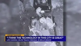 LPR camera helps track suspect in Belle Meade, TN