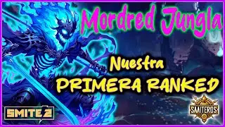 Nuestra primera RANKED Mordred Jungla Smite 2
