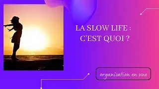 MINIMALISME : La slow life ou apprendre à vivre au ralenti