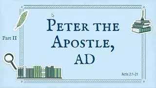 20260118 Peter the Apostle AD Part 2