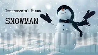 SNOWMAN [by Sia] for EASY Piano [I LOVE This Arrangement]