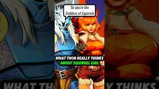 What Thor really thinks about Squirrel Girl