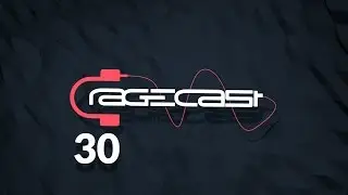 RageCast 30