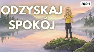 Wycisz UKŁAD NERWOWY (Dzień 8/21 Wyzwanie medytacji)