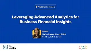 Leveraging Advanced Analytics for Business Financial Insights - French Webinar