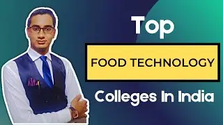 Top Food Technology Colleges in India | Food Technology Colleges | #career #foodtechnology