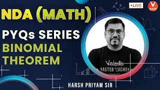 Binomial Theorem NDA Previous Year Questions | NDA Maths | NDA Exam Preparation | Vedantu Math