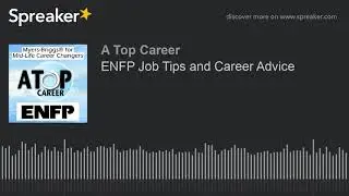 ENFP Job Tips and Career Advice